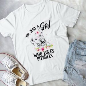 I'm Jút A Girl Who Loves Pitbulls Handmade Shirt