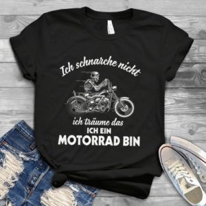 Ich Schnarche Nicht Ich Traume Das Handmade Shirt