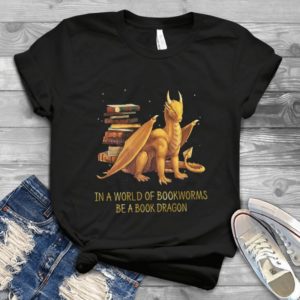 In A World Of Bookworms Be A Book Dragon Book Lovers Handmade Shirt