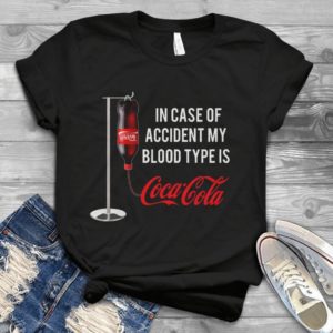 In Case Of Accident My Blood Type Is Coca Cola