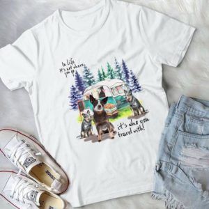 In Life It's Not Where You Go It's Who You Travel With Handmade Shirt