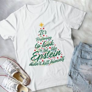 It's Begining To Look A Lot Like Epstein Didn't Kill Himself Handmade Shirt