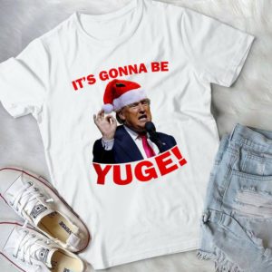 It's Gonna Be Yuge Funny Donall Trummpp Handmade Shirt