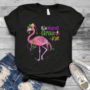 It;s Mardi Gras Y'all Flamingo Handmade Shirt