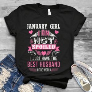 January Girl I Am Not Spoiled