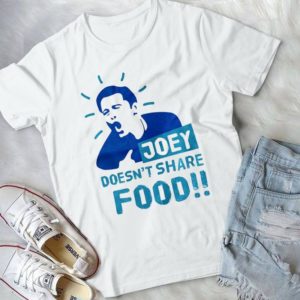 Joey Doesn't Share Food Handmade Shirt