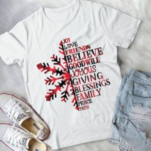Joy Love Friends Believe Goodwill Giving Blesings Merry Christmas Shirt