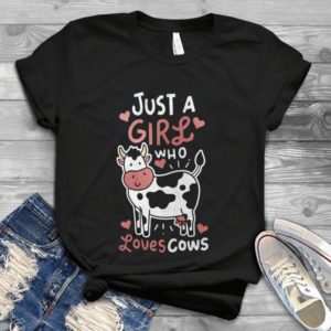 Just A Girl Who Loves Cow Farming Life Handmade Shirt