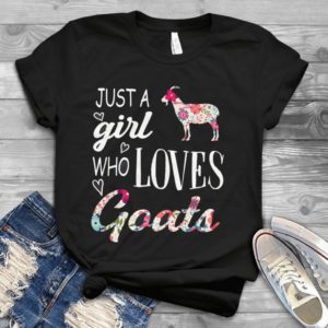 Just A Girl Who Loves Goats Handmade Shirt