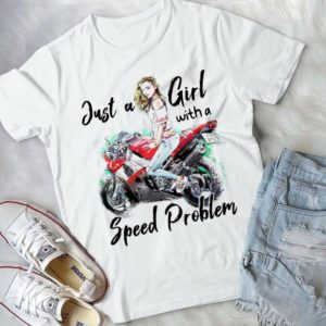 Just A Girl With A Speed Problem Handmade Shirt