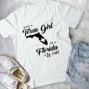 Just A Texas Girl In A Florida World Handmade Shirt