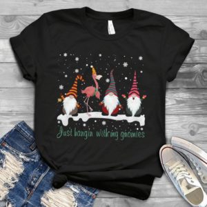 Just Hangin' With My Gnomies And Flamingo Merry Christmas Handmade Shirt