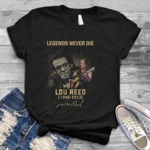 Legends Never Die Louu Reedd 1942-2013 Handmade T-Shirt_compressed
