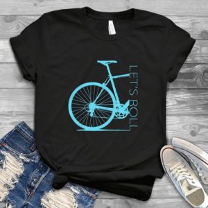 Let's Roll Bicycle Funny Classic Style Handmade Shirt