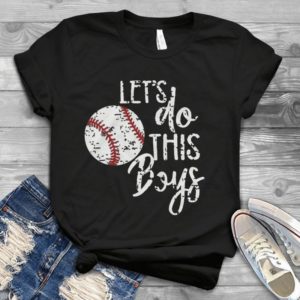Lets Do This Boys For Men Women Kids- Baseball Valentines Day Gift Handmade Shirt