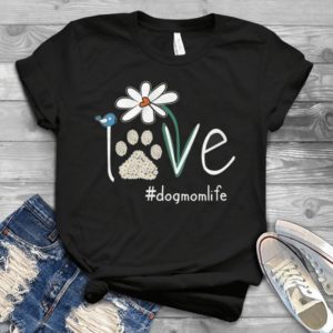 Love Dog Mom Life - Funny Dog Mom Flower Style Floral Heart Mother's Day Handmade Shirt