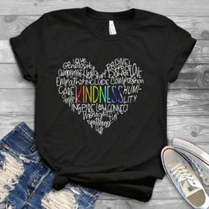 Love Respect Kindness Smile Connect Humility Compassion Handmade Shirt