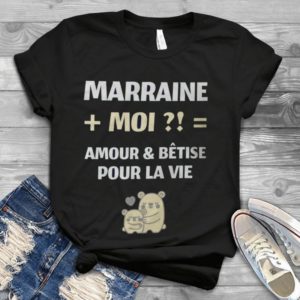Marraine Moi Amour & Betise Pour La Vie Handmade Shirt