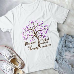 Message Therapy The Oldest Form Of Medicine Handmade Shirt