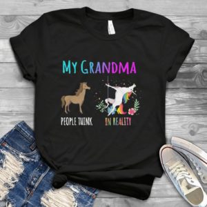 My Grandma People Think In Reality Funny Unicorn Handmade Shirt