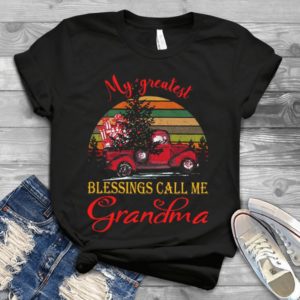 My Greatest Blessing Call Me Grandma Christmas Handmade Shirt