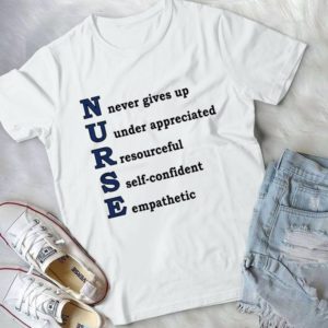 Never Gives Up Under Appreciated Resourceful Self-confident Empathetic Handmade Shirt