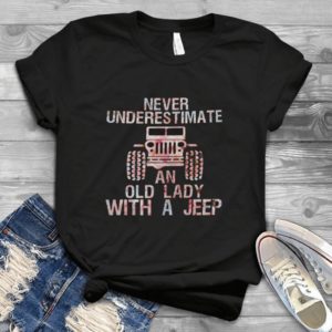 Never Underestimate An Old Lady With A Jeepp Handmade Shirt_compressed