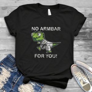 No Armbar For You Funny Dinosaur Handmade Shirt