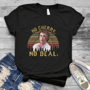 No Cherry No Deal Alexei Stranger Things Trending Handmade Shirt_compressed