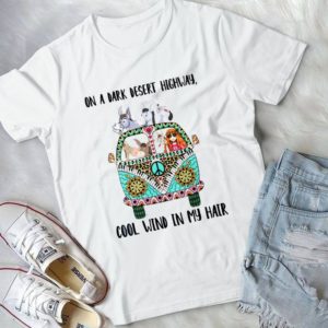 On A Dark Desert Highway Cool Wind In My Hair Handmade Shirt