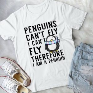 Penguins Can't Fly I Can't Fly Therefore I Am A Penguin Handmade Shirt