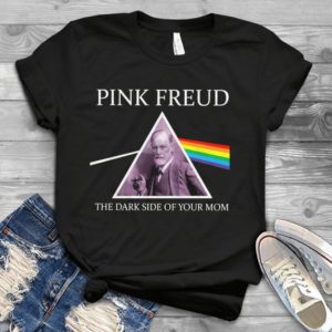 Pink-freud - The Dark-side Of Your Mom Best Handmade T-shirt