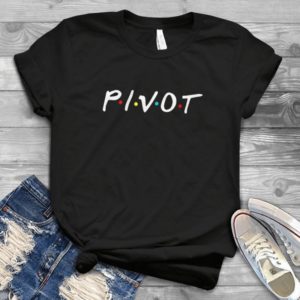 Pivot Shirt Friends Tv Show  I'll Be There For You Friends Hadmade Shirt_compressed