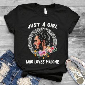 Post  Malone Just A Girl Who Loves Malone  Trending Handmade Shirt_compressed