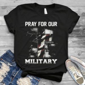 Pray For Our Military Handmade Shirt