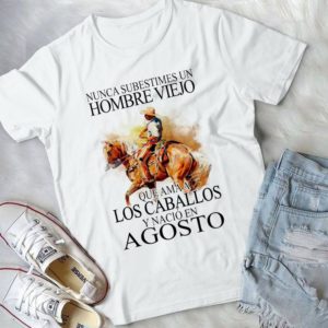 Regalo De Cumpleaños Nunca Subestimes Un Hombre Viejo Que Amaa Los Caballos Handmade Shirt