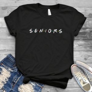 Seniors 2020  I'll Be There For You Friends Hadmade Shirt_compressed