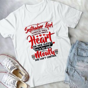 September Girl Hated By Many Loved By Plenty Handmade Shirt