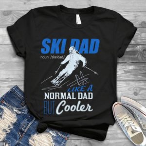 Skii Dad Like A Normal Dad But Cooler Handmade Shirt