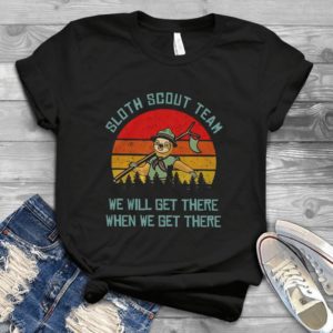 Sloth Scout Team We Will Get There When We Get There Retro Best Unisex T- Shirt