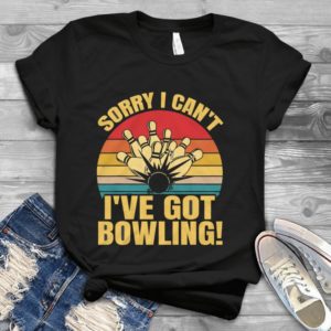 Sorry I Can't I've Got Bowling Handmade Shirt
