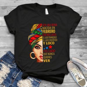 Soy Una Reina Nacida En Febrero Con Tres Handmade Shirt