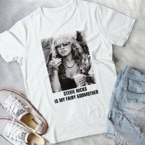 Stevie Nicks Is My Fairy Godmother Handmade Shirt