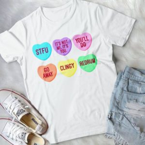 Stsu It's Not Me It's You You'll Do Go Away Clingy Redrum Handmade Shirt