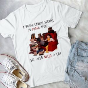 T Shirt A Woman Cannot Survive On Books Alone She Also Needs A Cat Valentines Day Handmade Shirt