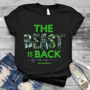 The Beast Is Back Welcome Home 24 Handmade Shirt