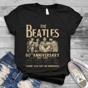 The Beatles Anniversary Thank You For Your Memories Handmade Shirt