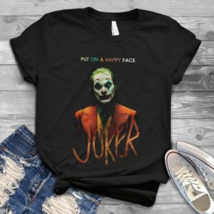 The Jookeerr Movie Put On A Happy Face Trending Handmade Shirt_compressed