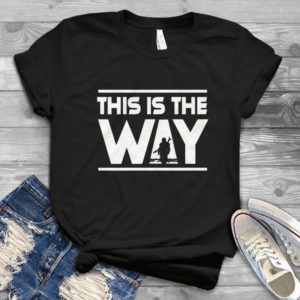 The Mandalorians This Is The Way Handmade Shirt