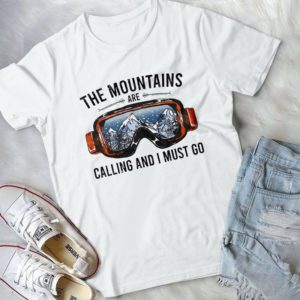 The Mountains Are Calling And I Must Go Hiking Handmade Shirt